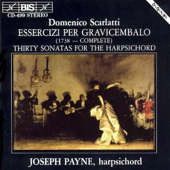 Scarlatti, D.: 30 Harpsichord Essercizi (Sonatas) by Joseph Payne