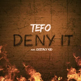 Deny It by TEFO