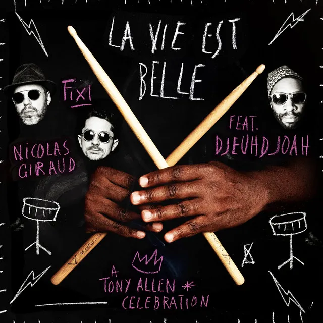 La vie est belle - A Tony Allen Celebration