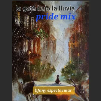 La Gata Bajo la Lluvia by Tifany Espectacular