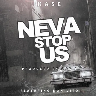 Neva Stop Us by Unknown Artist