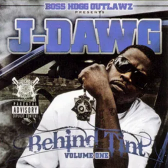 Behind Tint, Vol. 1 by J-Dawg