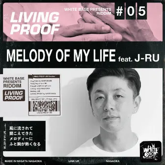 MELODY OF MY LIFE ~LivingProof Riddim~ by J-RU