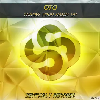 Throw Your Hands Up by Oto