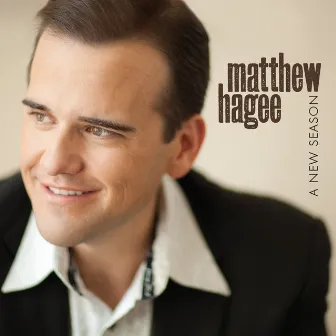 A New Season by Matthew Hagee