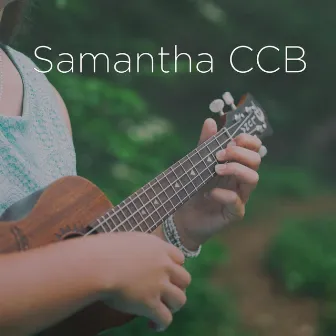 Samantha Morgado CCB by CCB Hinos