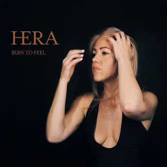 Burn to Feel by Hera