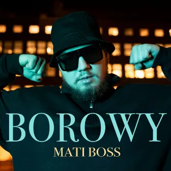 MATI BOSS by Borowy