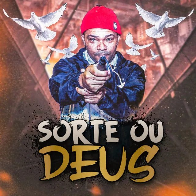 Sorte ou Deus?