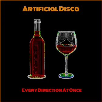 Every Direction at Once by Artificial Disco