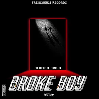 BROKE BOY by Olaitan Brain