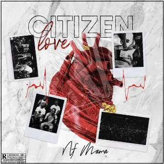 Citizen Love by NF MAMA