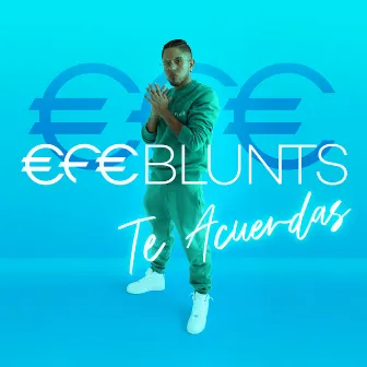 Te Acuerdas by Efeblunts