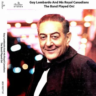 The Band Played On! by Guy Lombardo & His Royal Canadians