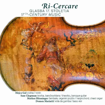 Ri-Cercare - 17th Century Music by Markus Hunninger