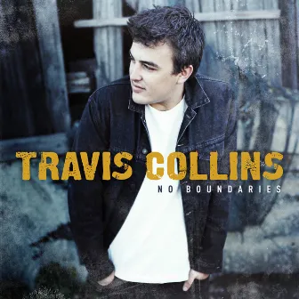 No Boundaries by Travis Collins