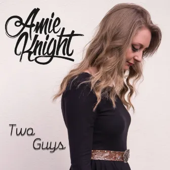 Two Guys by Amie Knight