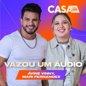 Vazou um Áudio (Ao Vivo No Casa Filtr) by Mari Fernandez