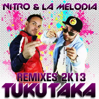 Tukutaka (Remixes 2k13) by Nitro & La Melodia