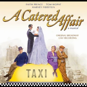 A Catered Affair (Original Broadway Cast Recording) by John Bucchino