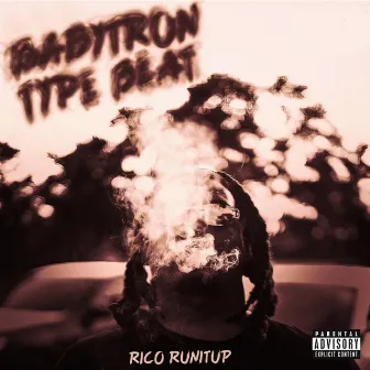 BABYTRON TYPE BEAT by RICO RUNITUP