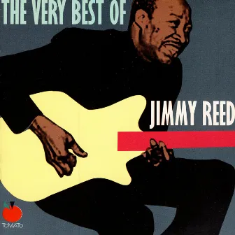 The Very Best of Jimmy Reed by Jimmy Reed