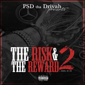 The Risk & The Reward 2 (Cool is In) by PSD Tha Drivah