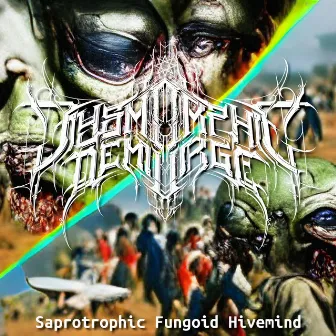 Saprotrophic Fungoid Hivemind by Dysmorphic Demiurge