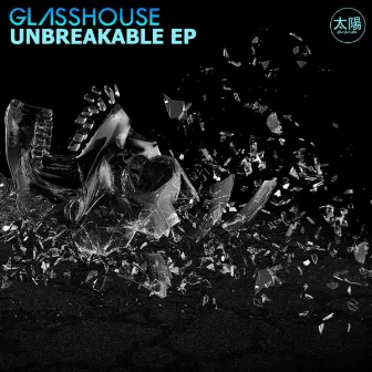 Unbreakable EP by Glasshouse