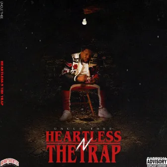 Heartless n the Trap by Uncle Thee