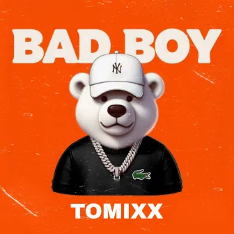 Bad Boy by Tomixx