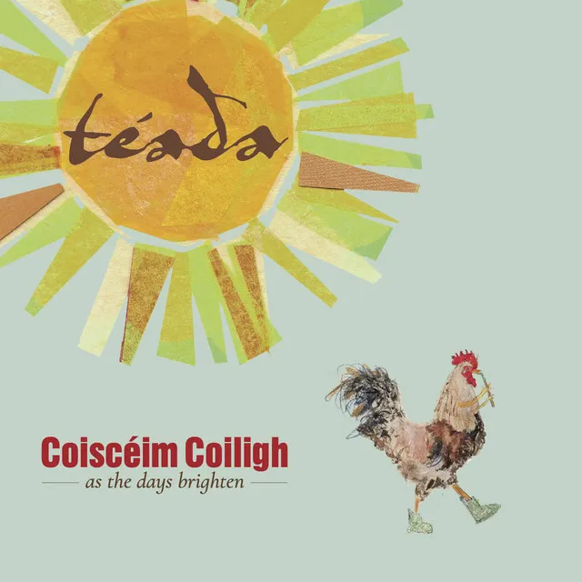 Coiscéim Coiligh - As The Days Brighten