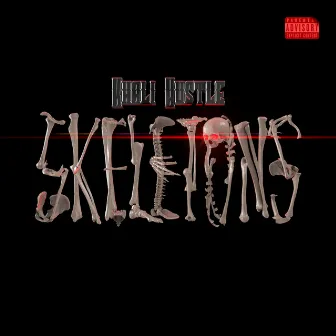 Skeletons by Khali Hustle