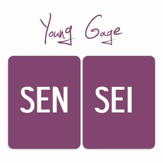 Sensei by Young Gage