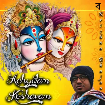 Achyutam Keshavam by Shubhabrata Saha