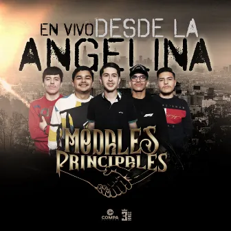 En Vivo Desde La Angelina by Modales Principales