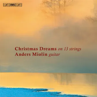 Christmas Dreams on 13 strings - Anders Miolin by Anders Miolin