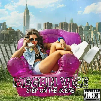 Step on the Scene by Megan Vice