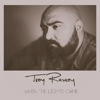 When the Lights Came by Troy Ramey