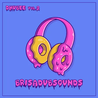 Dhubee, Vol. 2 by Brisadub Sounds