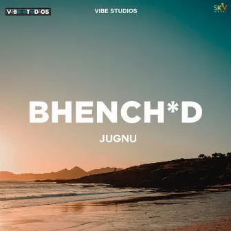 Bhench*d by Jugnu