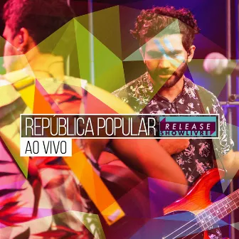 República Popular no Release Showlivre (Ao Vivo) by República Popular