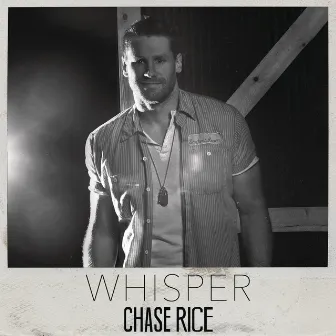 Whisper by Chase Rice