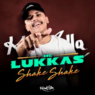 Shake Shake by MC Lukkas