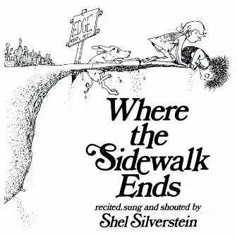 Where The Sidewalk Ends by Shel Silverstein