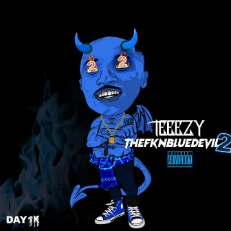 The Fkn Blue Devil 2 by Teeezy