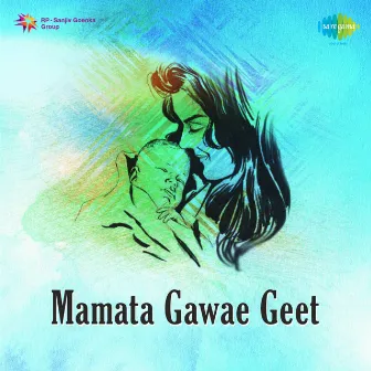 Mamata Gawae Geet (Original Motion Picture Soundtrack) by Unknown Artist