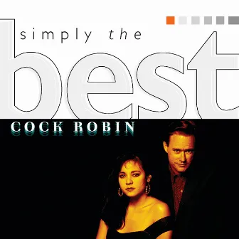 Simply The Best by Cock Robin