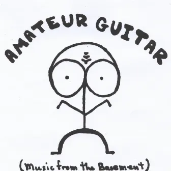 Amateur Guitar (Music from the Basement) by Peter Wilson