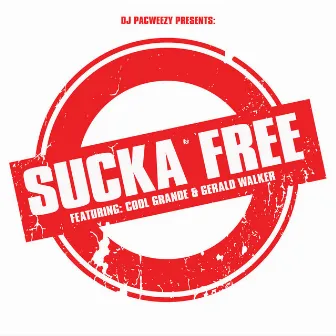 Sucka Free by DJ PacWeezy